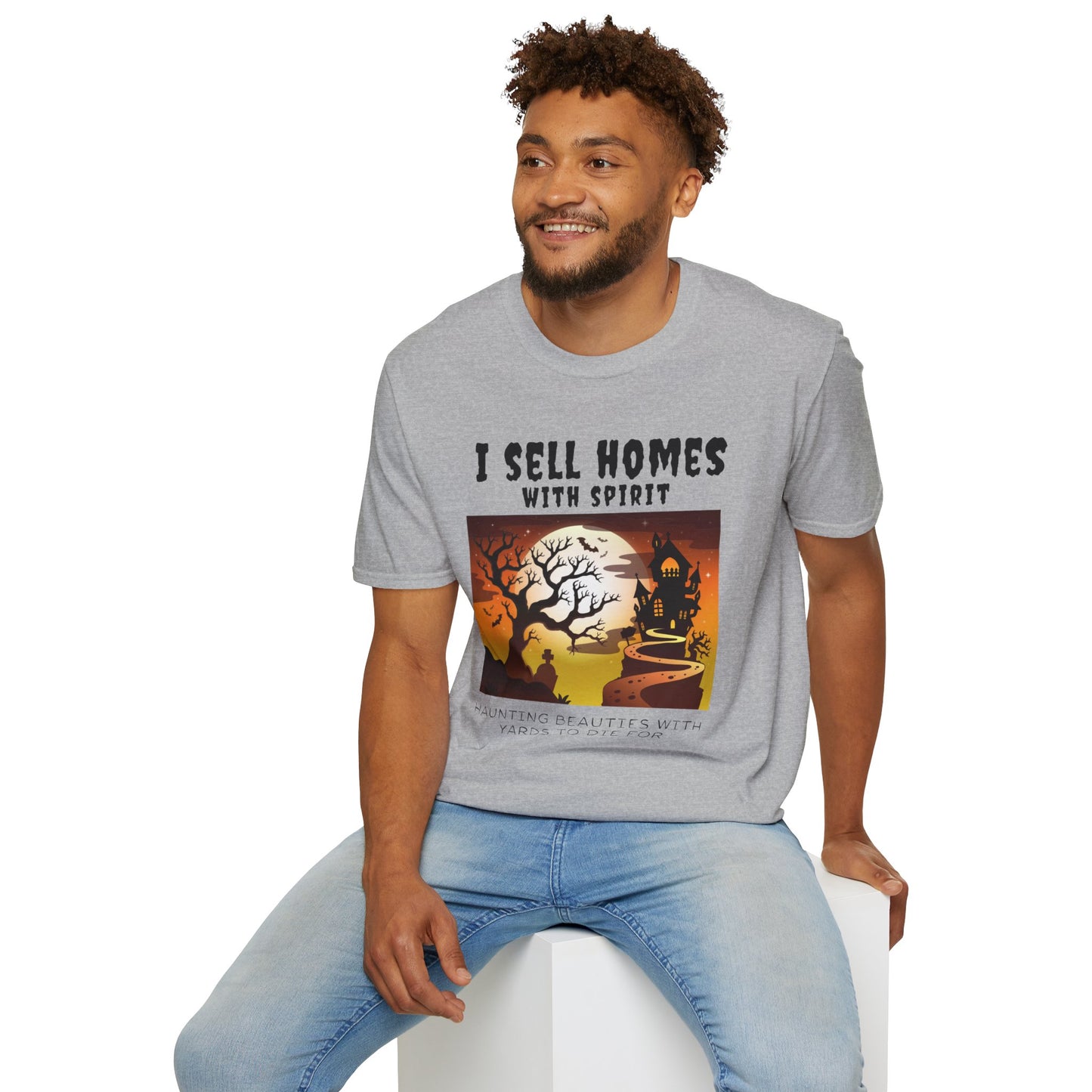 "I Sell Homes with Spirit: Haunting Beauties with Yards to Die For" Unisex Soft-Style T-Shirt