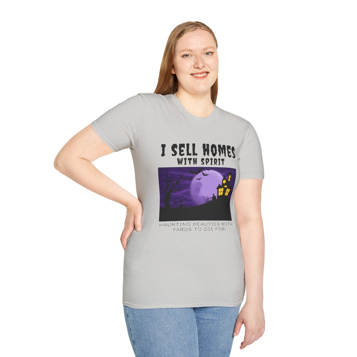 "I Sell Homes with Spirit - Haunting Beauties with Yards to Die For" Unisex Soft-Style T-Shirt