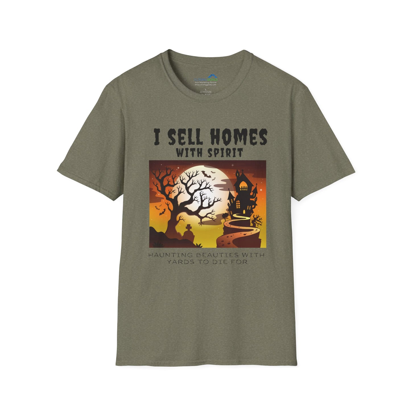 "I Sell Homes with Spirit: Haunting Beauties with Yards to Die For" Unisex Soft-Style T-Shirt