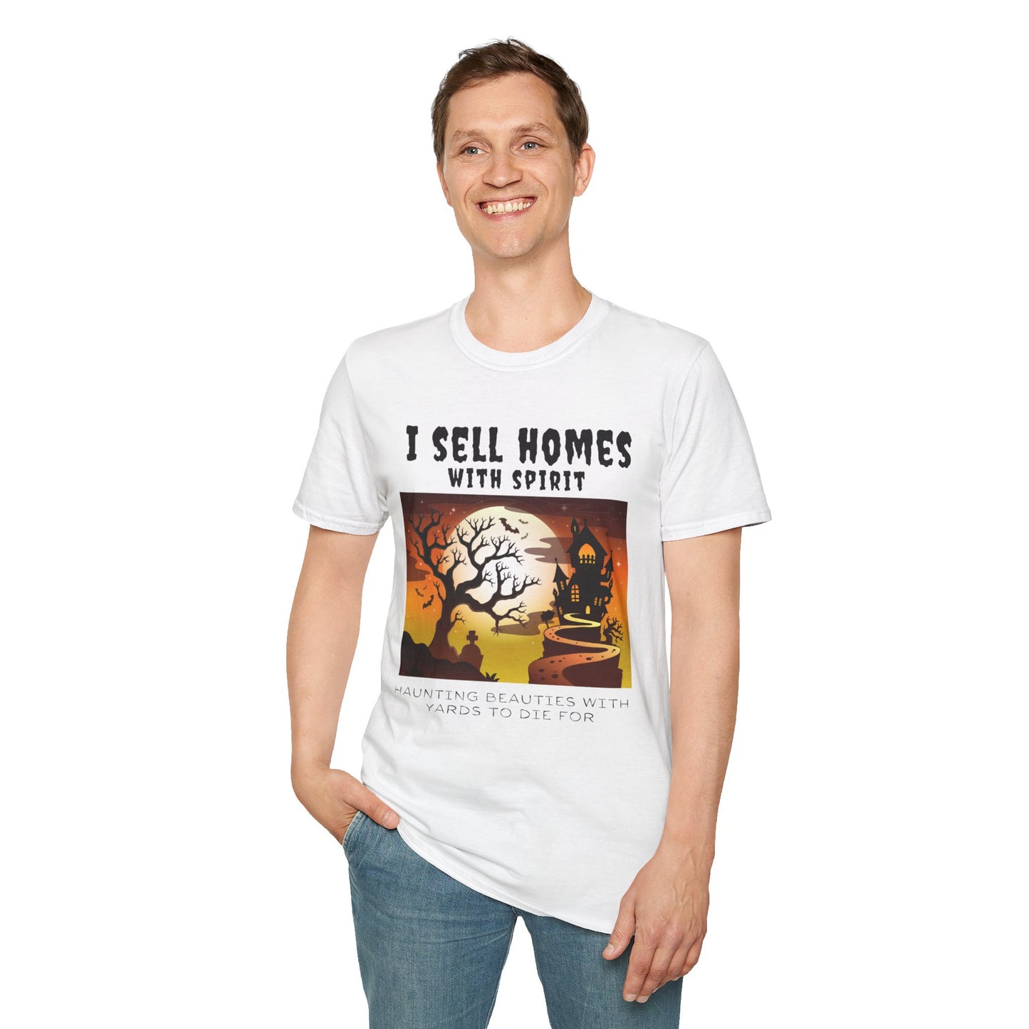 "I Sell Homes with Spirit: Haunting Beauties with Yards to Die For" Unisex Soft-Style T-Shirt