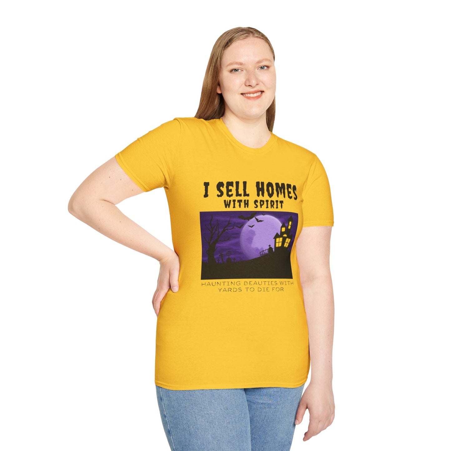 "I Sell Homes with Spirit - Haunting Beauties with Yards to Die For" Unisex Soft-Style T-Shirt