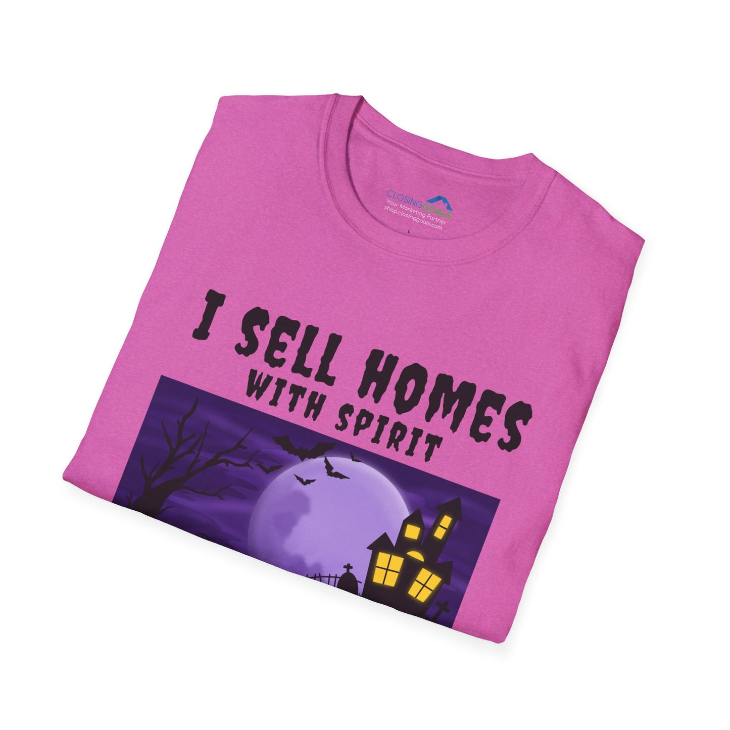 "I Sell Homes with Spirit - Haunting Beauties with Yards to Die For" Unisex Soft-Style T-Shirt