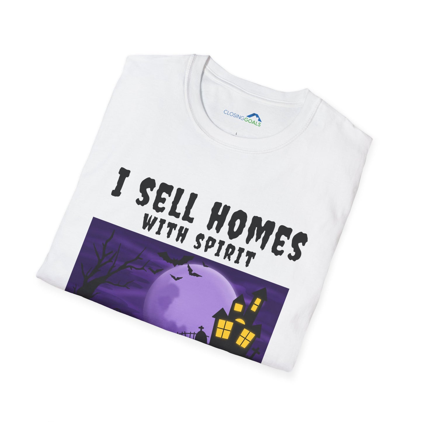 "I Sell Homes with Spirit - Haunting Beauties with Yards to Die For" Unisex Soft-Style T-Shirt