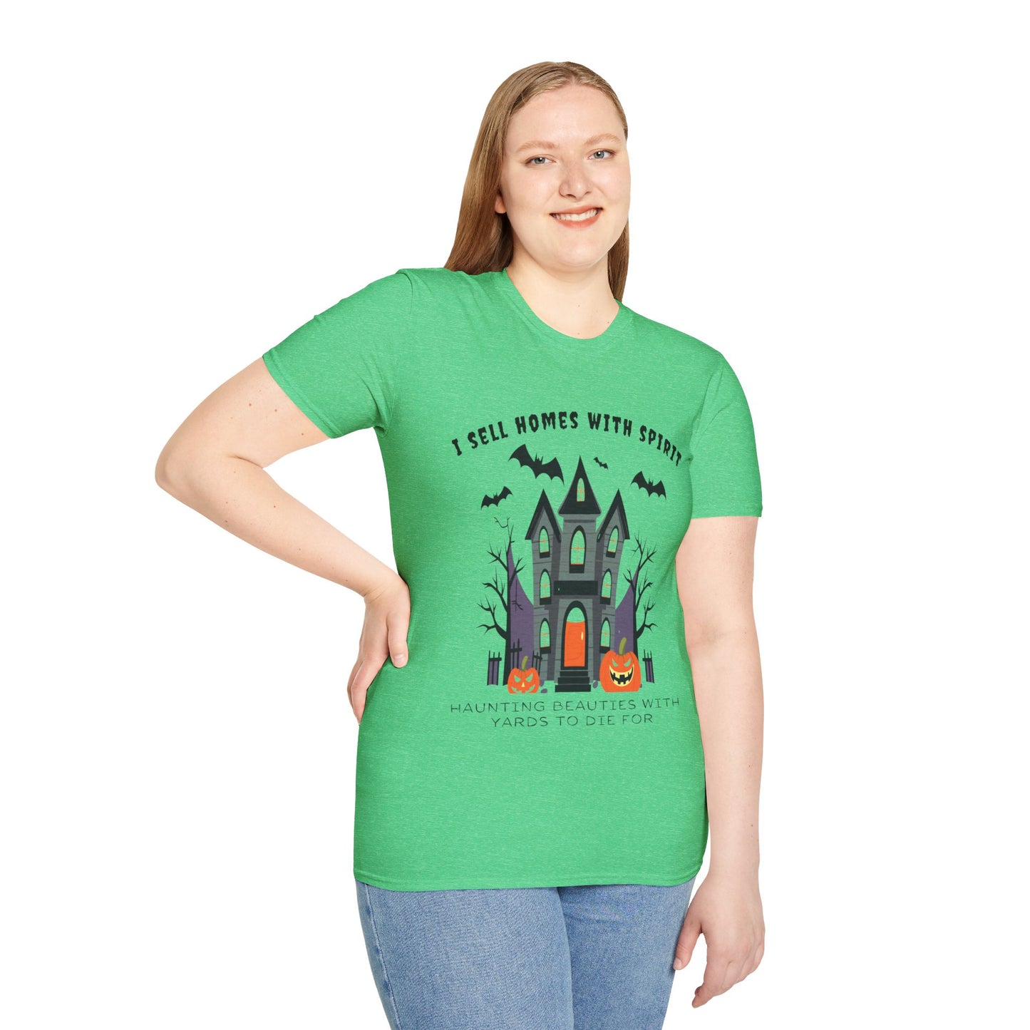 "I Sell Homes with Spirit - Haunting Beauties with Yards to Die For" Unisex Soft-Style T-Shirt