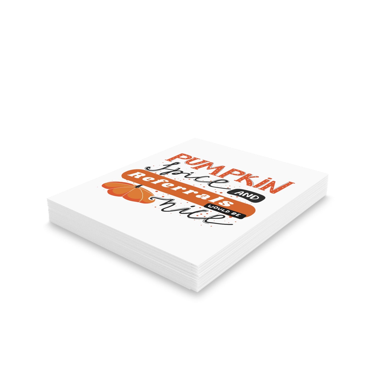 Pumpkin Spice & Referrals Greeting Cards