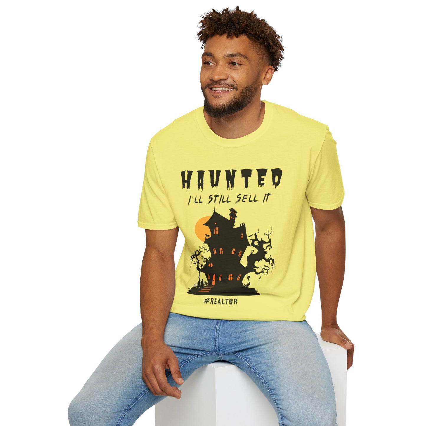 "Haunted? - I'll Still Sell It - #Realtor" Unisex Soft-Style T-Shirt