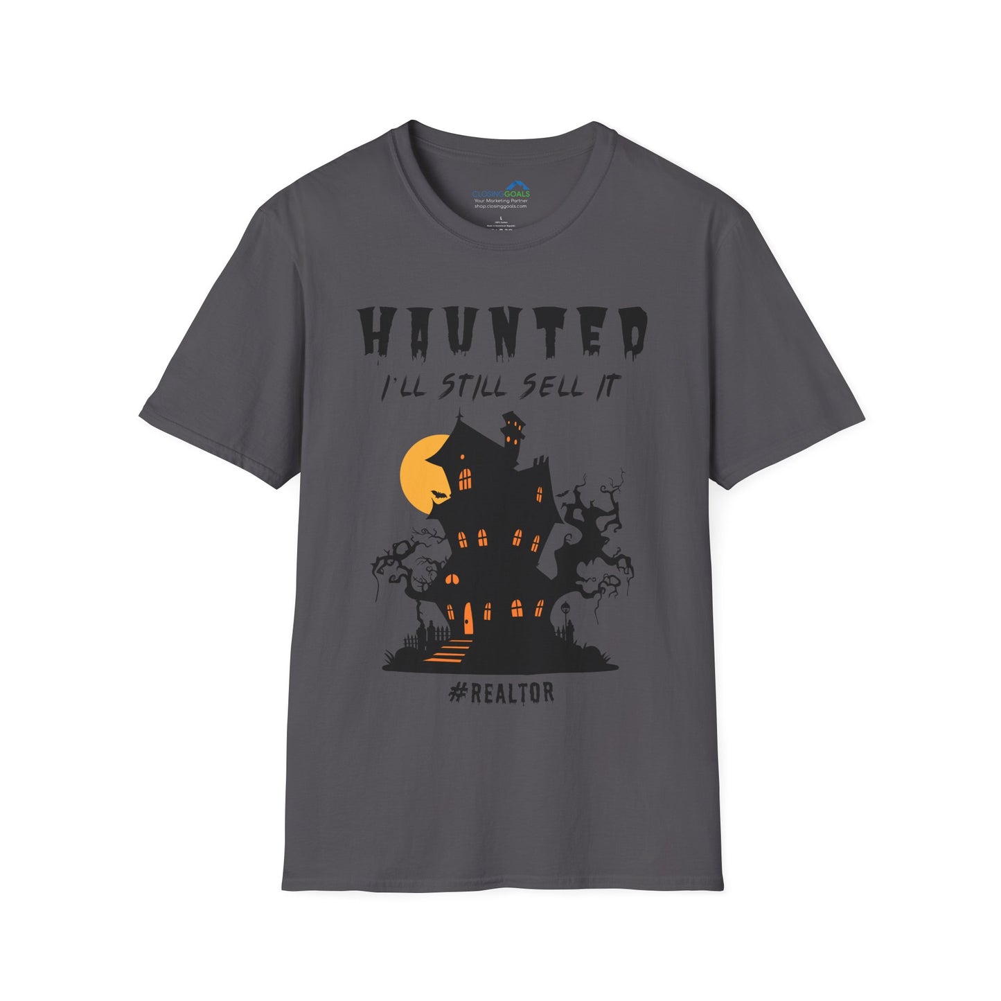 "Haunted? - I'll Still Sell It - #Realtor" Unisex Soft-Style T-Shirt