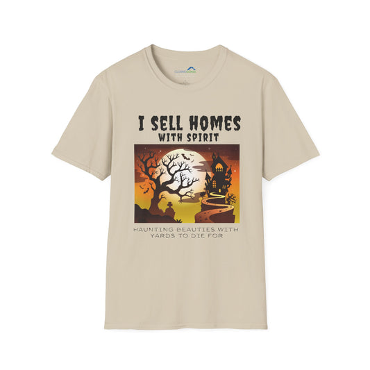 "I Sell Homes with Spirit: Haunting Beauties with Yards to Die For" Unisex Soft-Style T-Shirt