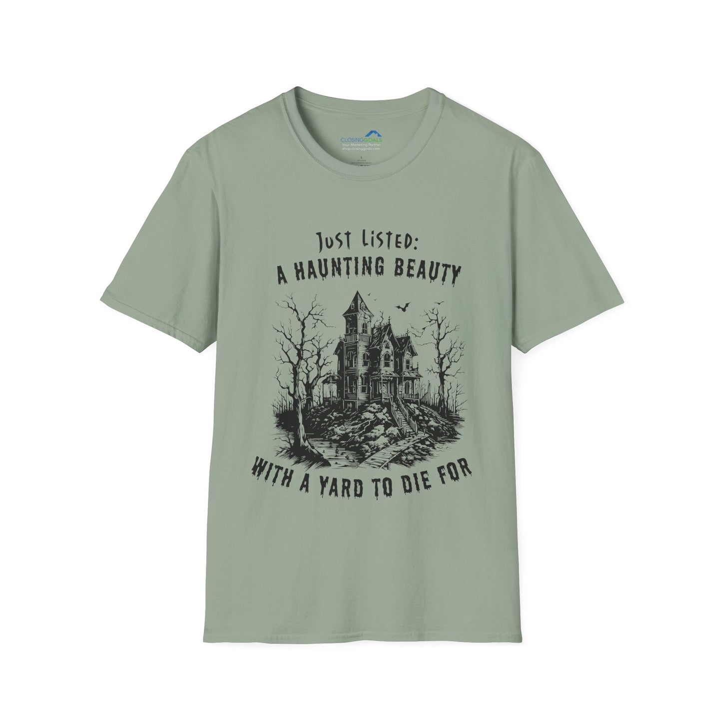 "Just Listed: A Haunting Beauty - with a Yard to Die For" Unisex Soft-Style T-Shirt