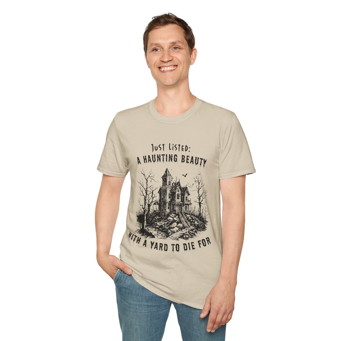 "Just Listed: A Haunting Beauty - with a Yard to Die For" Unisex Soft-Style T-Shirt