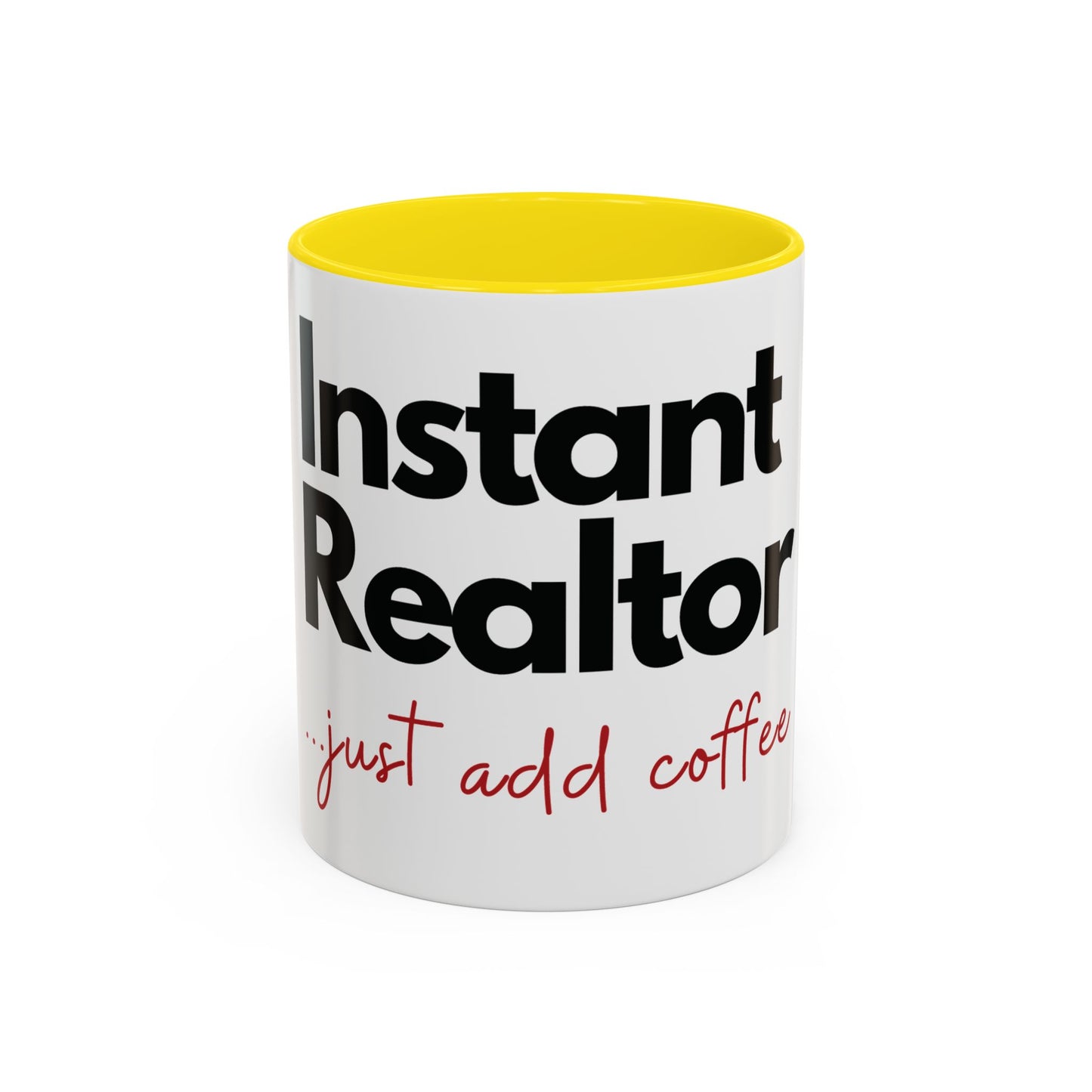 Realtor Coffee Mug — “Instant Realtor Just Add Coffee” Accent Mug (11/15oz)