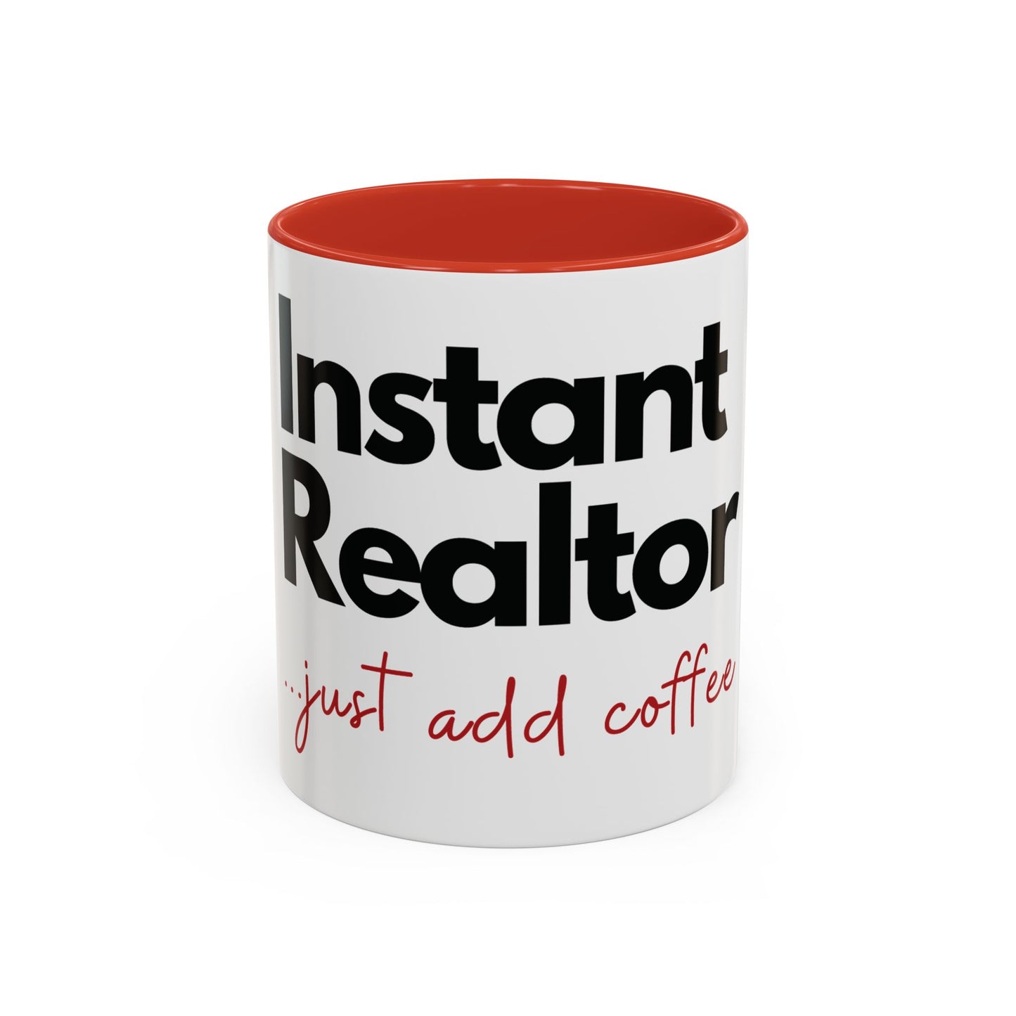 Realtor Coffee Mug — “Instant Realtor Just Add Coffee” Accent Mug (11/15oz)