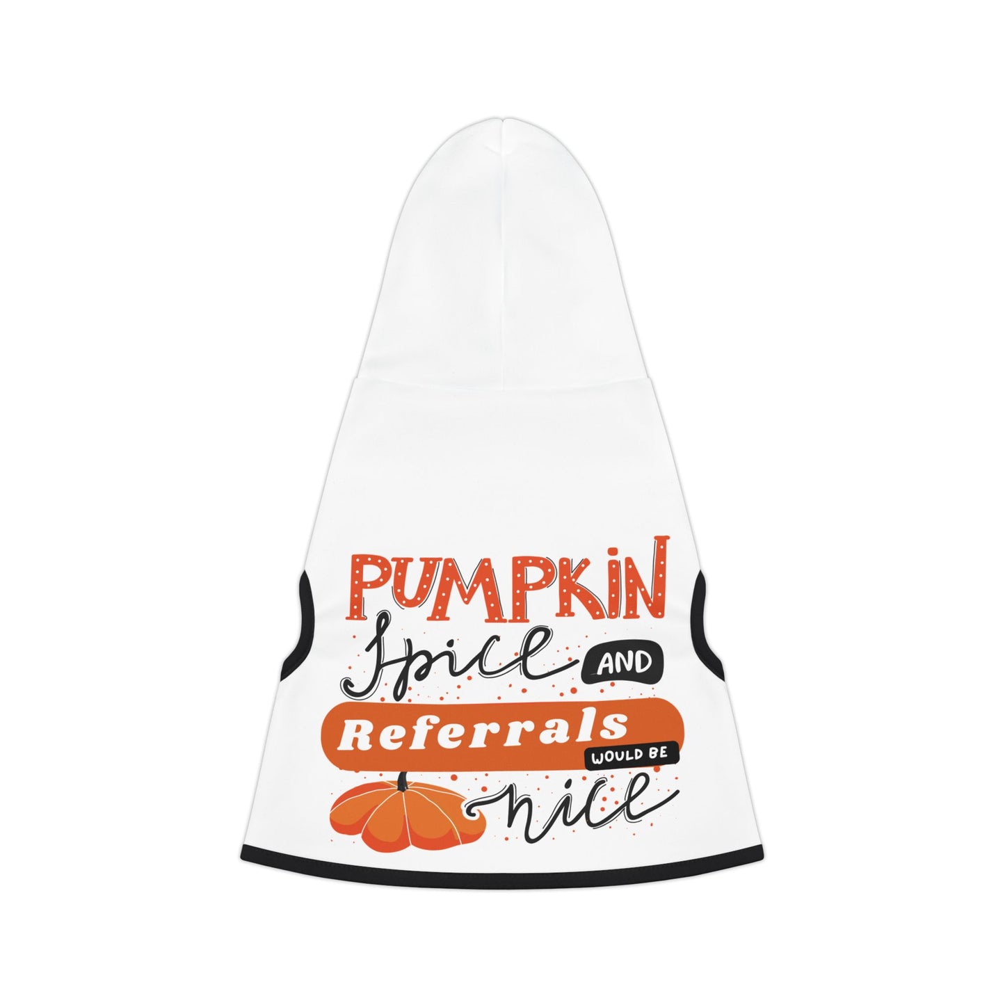 Pumpkin Spice & Referrals Pet Hoodie