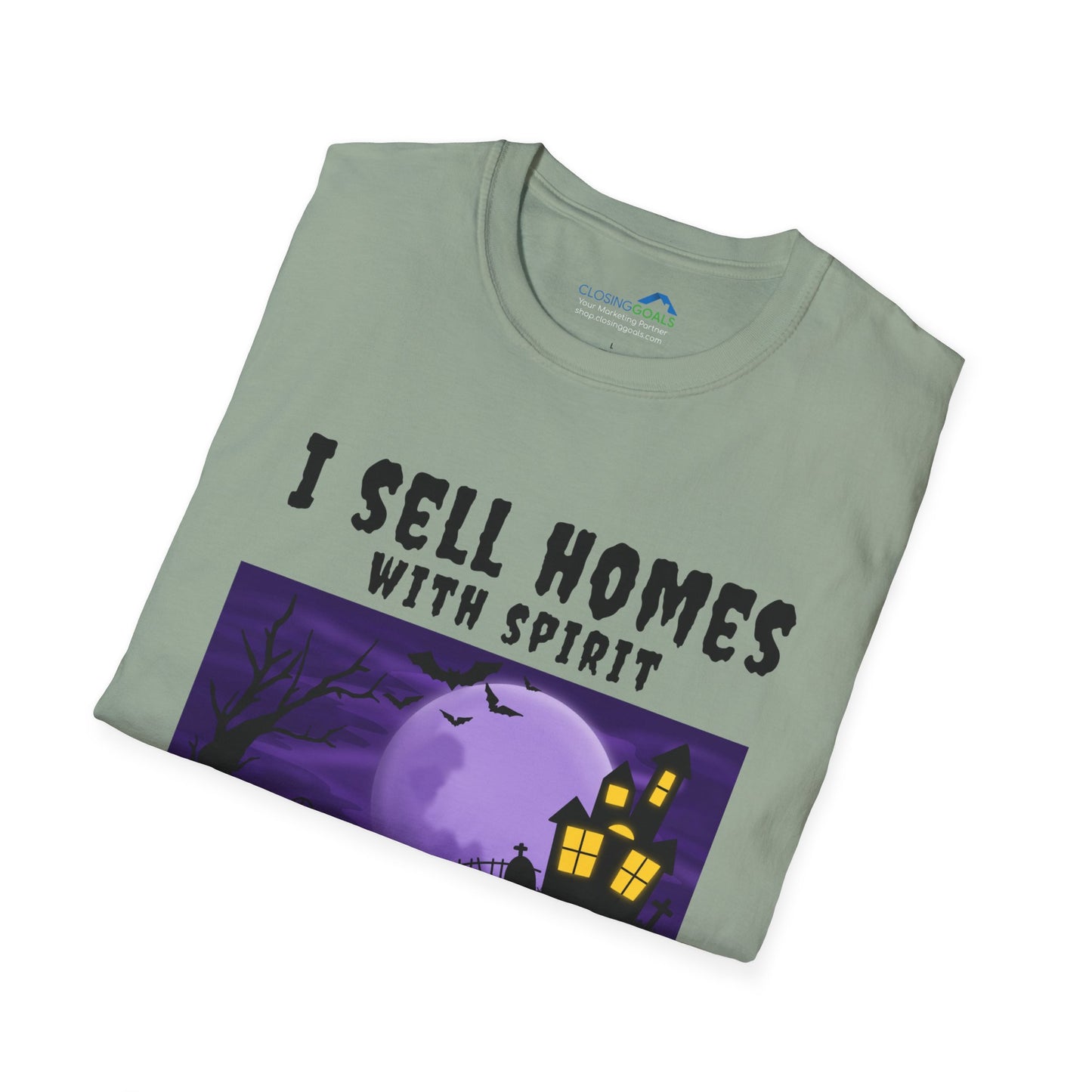 "I Sell Homes with Spirit - Haunting Beauties with Yards to Die For" Unisex Soft-Style T-Shirt