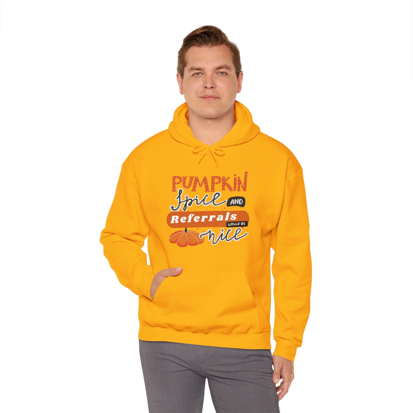 Pumpkin Spice & Referrals Hooded Sweatshirt