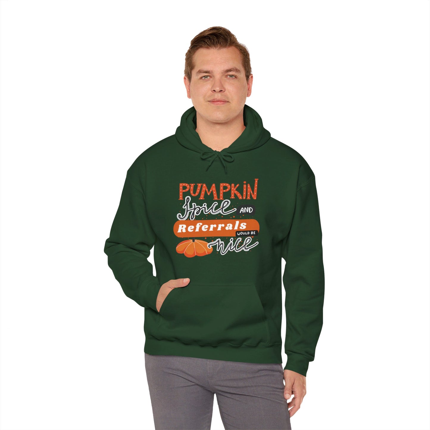 Pumpkin Spice & Referrals Hooded Sweatshirt