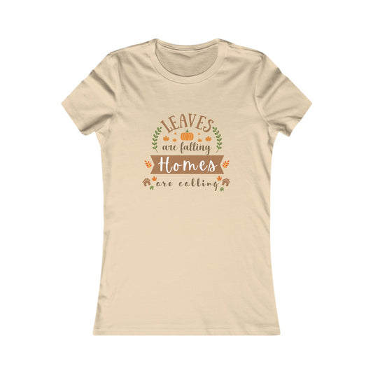 Slim Fit Autumn Tee: Leaves Are Falling, Homes Are Calling