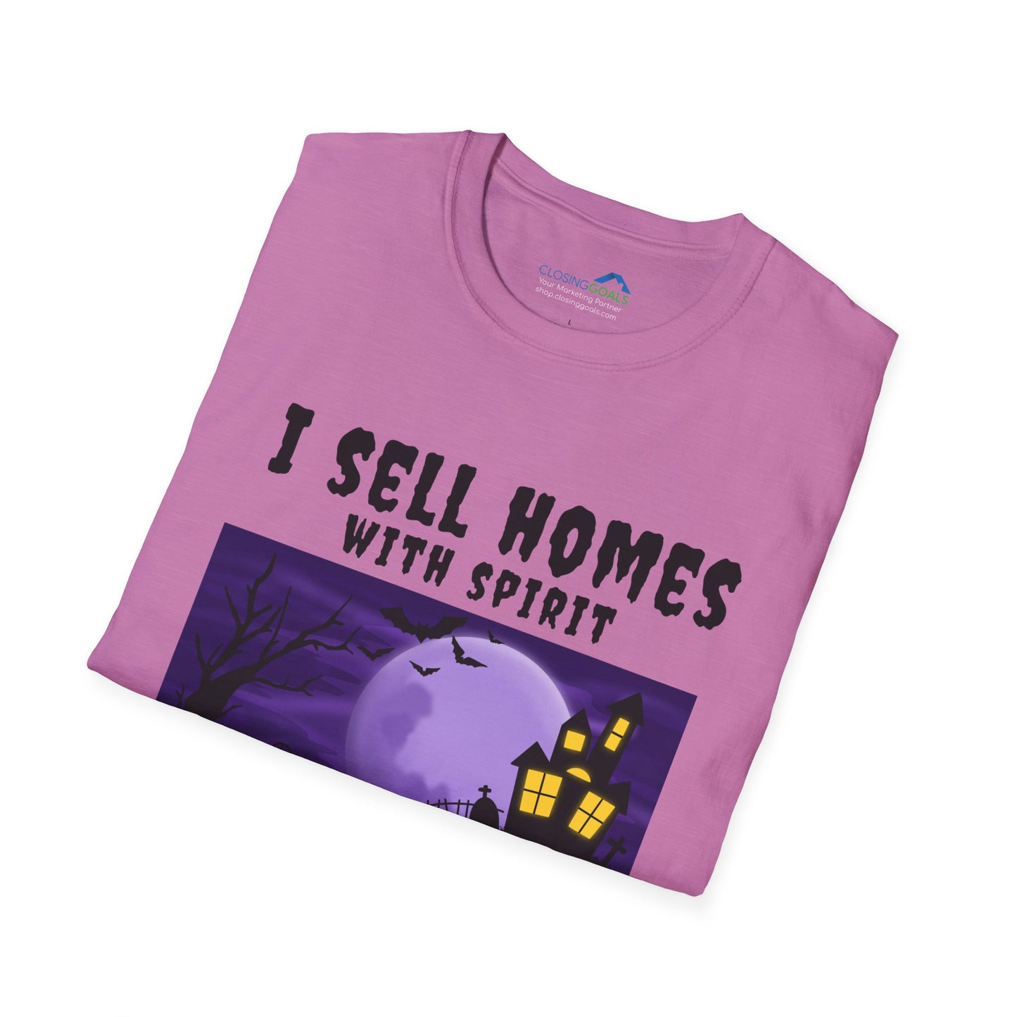 "I Sell Homes with Spirit - Haunting Beauties with Yards to Die For" Unisex Soft-Style T-Shirt