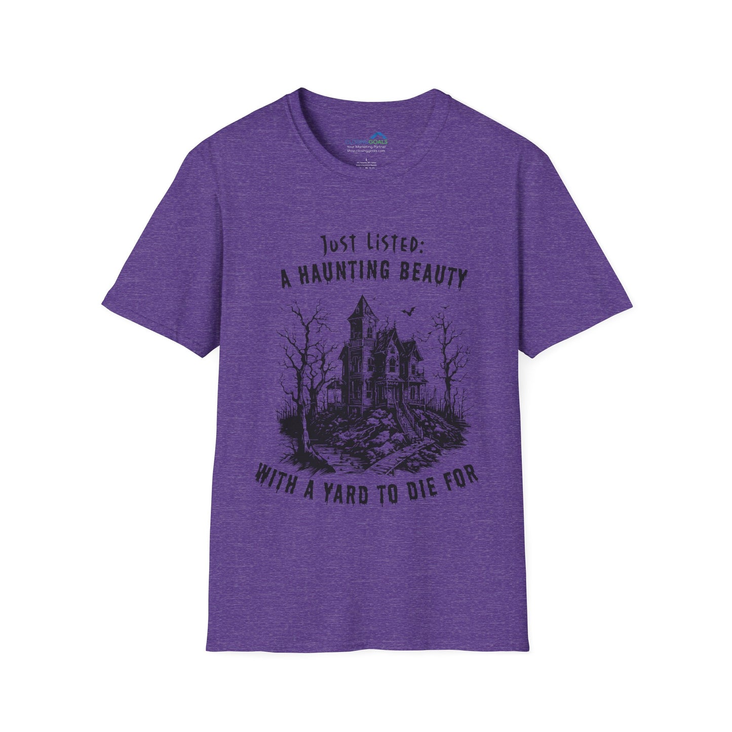 "Just Listed: A Haunting Beauty - with a Yard to Die For" Unisex Soft-Style T-Shirt