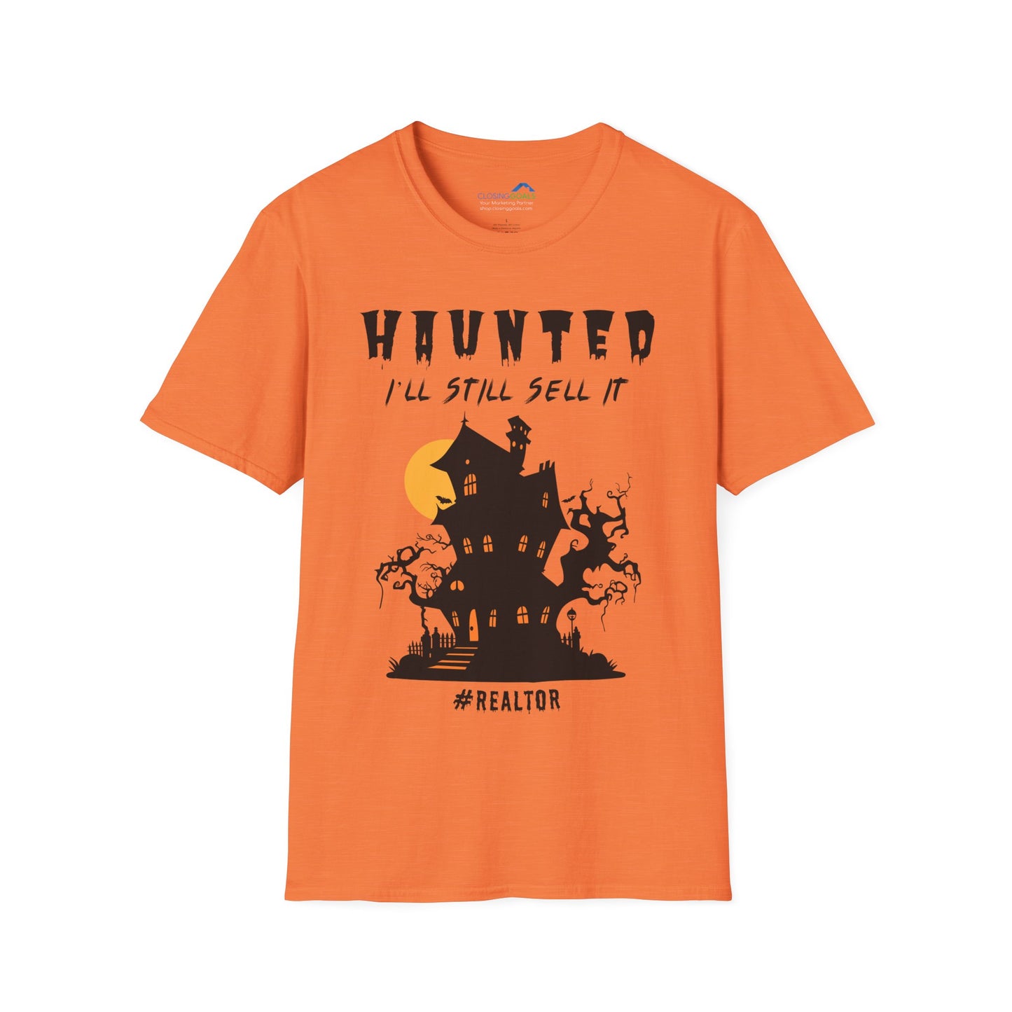 "Haunted? - I'll Still Sell It - #Realtor" Unisex Soft-Style T-Shirt