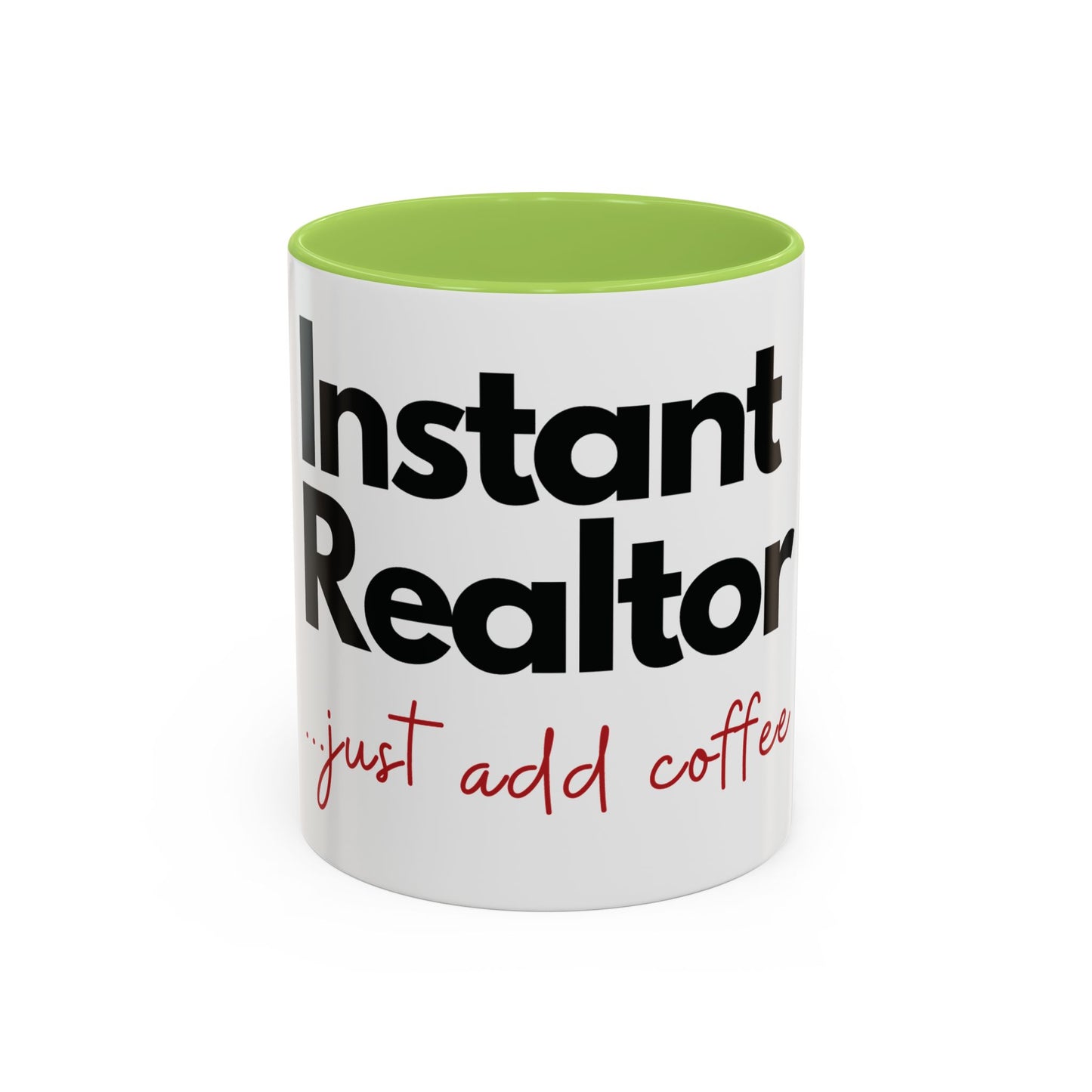Realtor Coffee Mug — “Instant Realtor Just Add Coffee” Accent Mug (11/15oz)